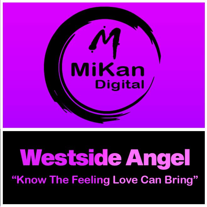 Westside Angel - Know The Feeling Love Can Bring